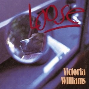Victoria Williams – Loose